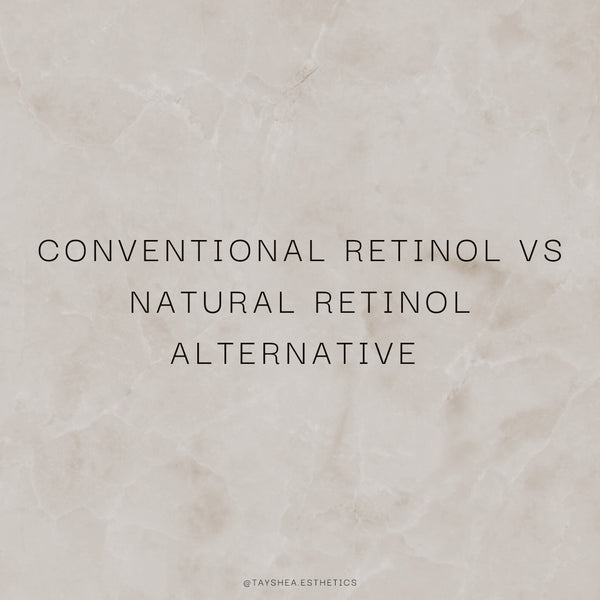 Conventional Retinol VS Natural Retinol Alternative